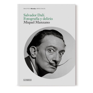 Salvador Dalí. Fotografía y delirio